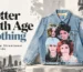 Better With Age Clothing: Complete Streetwear Style Guide